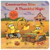 Books|Raincoast Books Construction Site: A Thankful Night Lift-the-Flap Book